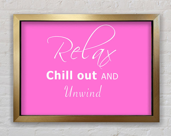 Bathroom Quote Relax Chill Out Vivid Pink Framed Print