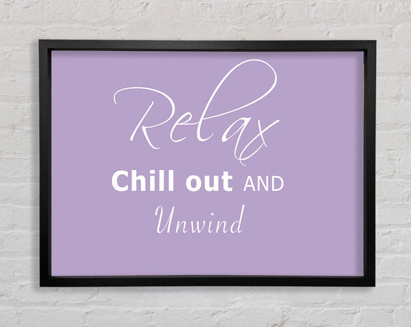 Bathroom Quote Relax Chill Out Lilac Framed Print