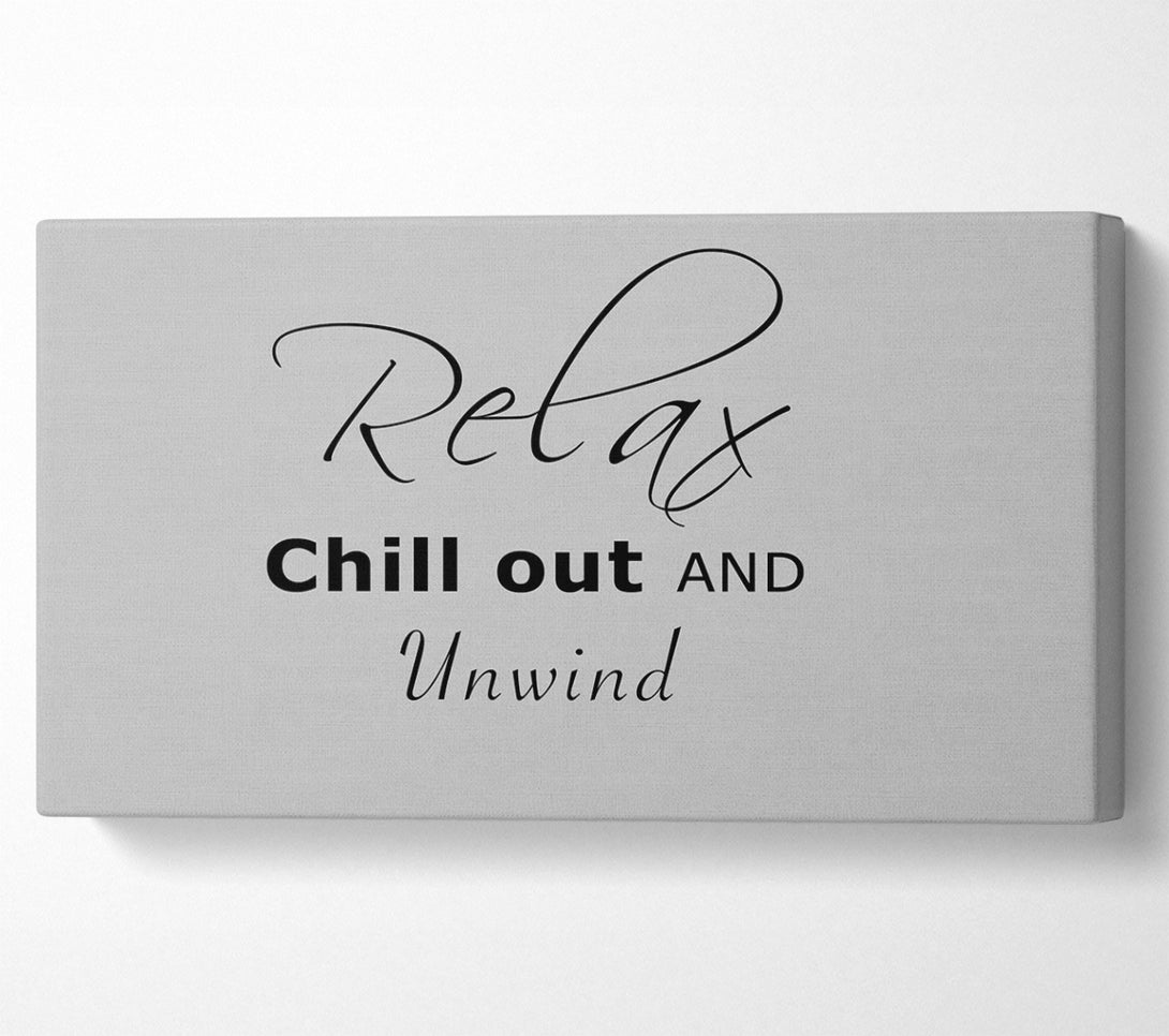  A Canvas Print of Bathroom Quote Relax Chill Out Grey Canvas Print