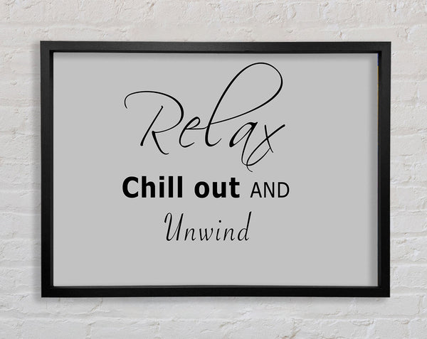 Bathroom Quote Relax Chill Out Grey Framed Print