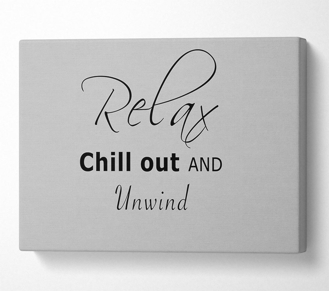  A Canvas Print of Bathroom Quote Relax Chill Out Grey Canvas Print