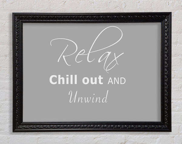 Bathroom Quote Relax Chill Out Grey White Framed Print