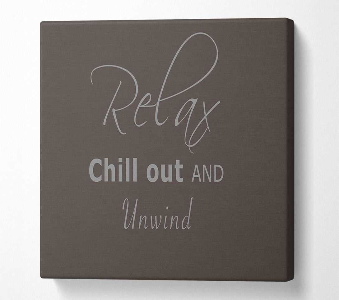  A Canvas Print of Bathroom Quote Relax Chill Out Chocolate Canvas Art