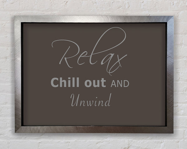 Bathroom Quote Relax Chill Out Chocolate Framed Print