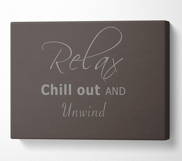  A Canvas Print of Bathroom Quote Relax Chill Out Chocolate Canvas Art