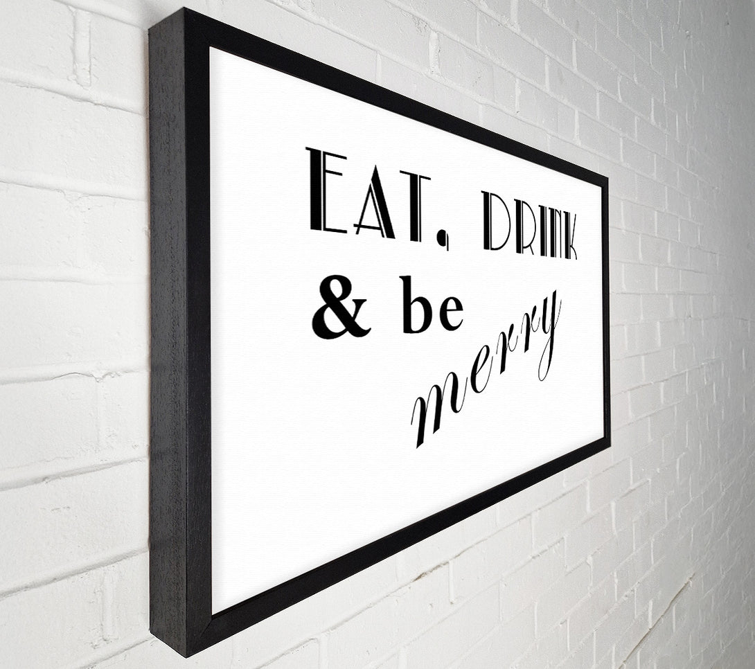  A Canvas Print of Kitchen Quote Eat Drink n Be Merry White Canvas Print