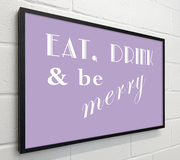 Kitchen Quote Eat Drink n Be Merry Lilac
