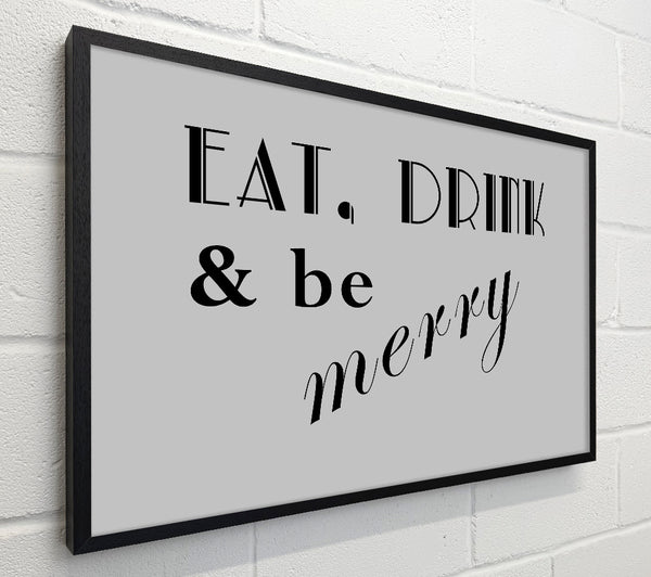 Kitchen Quote Eat Drink n Be Merry Grey