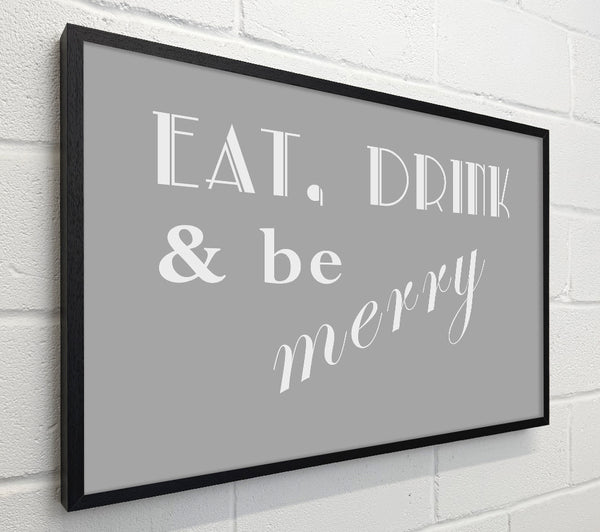 Kitchen Quote Eat Drink n Be Merry Grey White