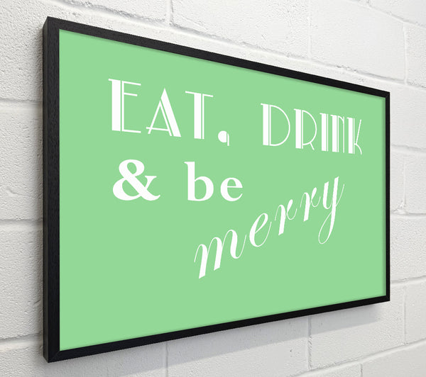 Kitchen Quote Eat Drink n Be Merry Green