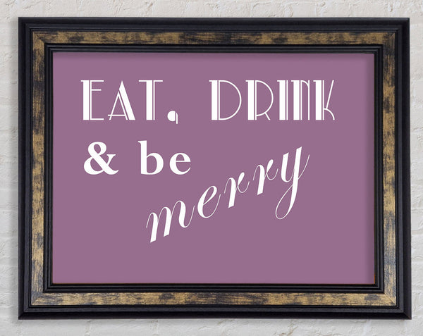 Kitchen Quote Eat Drink n Be Merry Dusty Pink Framed Print