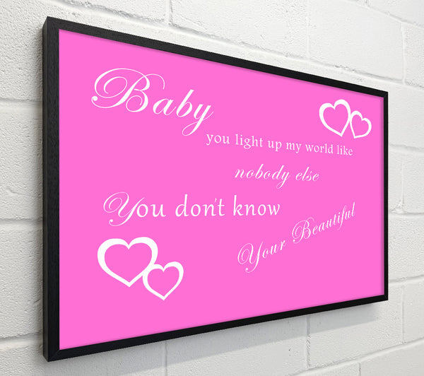 Music Quote Baby You Light Up My World 1D Vivid Pink