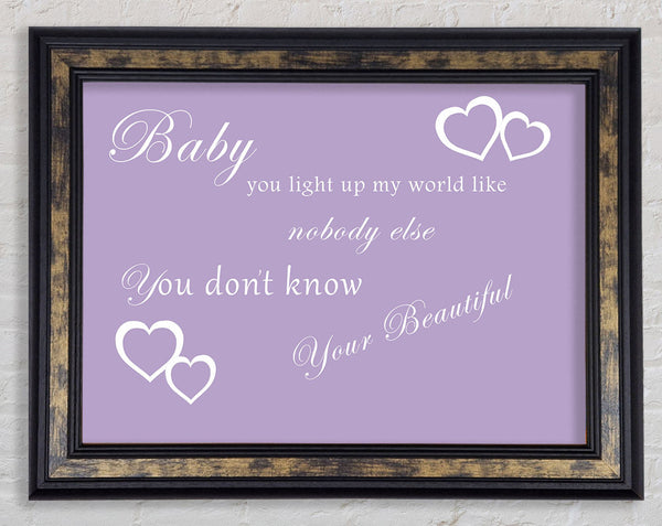 Music Quote Baby You Light Up My World 1D Lilac Framed Print