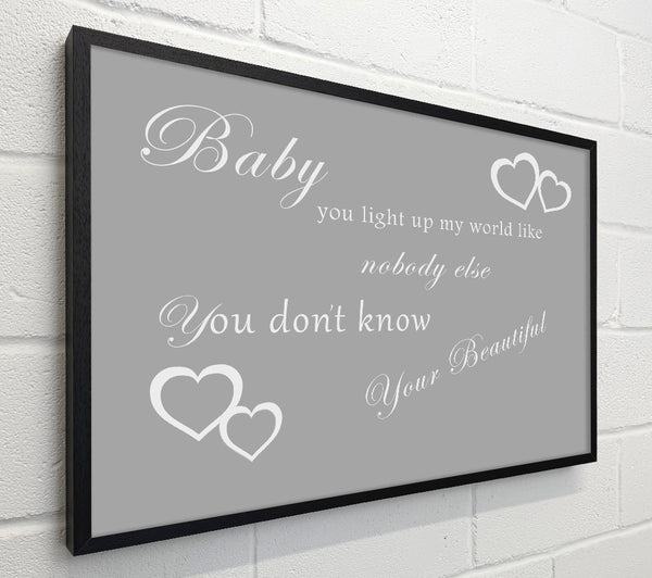 Music Quote Baby You Light Up My World 1D Grey White
