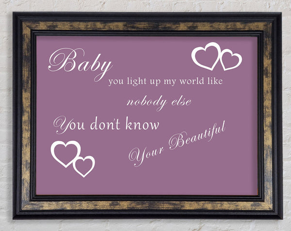 Music Quote Baby You Light Up My World 1D Dusty Pink Framed Print