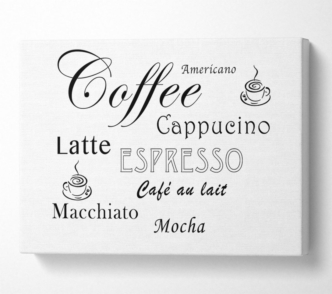  A Canvas Print of Kitchen Quote Coffee Delight White Canvas Print