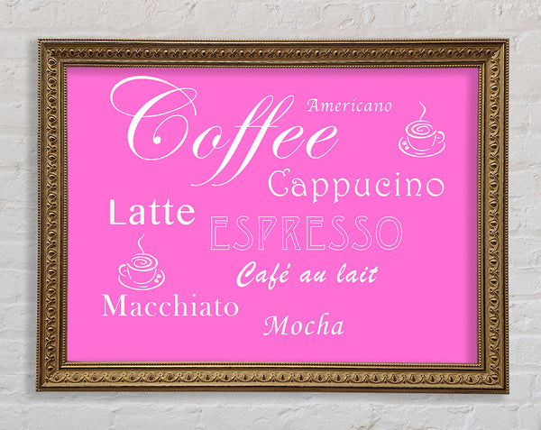 Kitchen Quote Coffee Delight Vivid Pink Framed Print