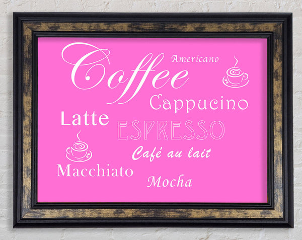 Kitchen Quote Coffee Delight Vivid Pink Framed Print