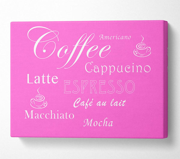  A Canvas Print of Kitchen Quote Coffee Delight Vivid Pink Canvas Print
