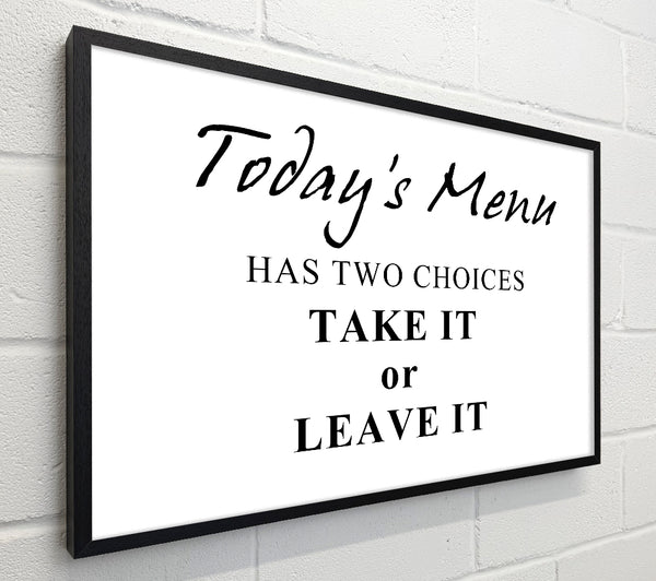 Kitchen Quote Todays Menu Has Two Choices White