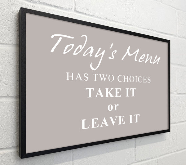 Kitchen Quote Todays Menu Has Two Choices Beige