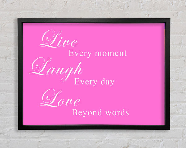 Love Quote Live Laugh Love Vivid Pink Framed Print