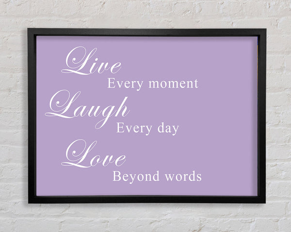 Love Quote Live Laugh Love Lilac Framed Print