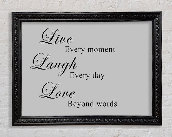 Love Quote Live Laugh Love Grey Framed Print