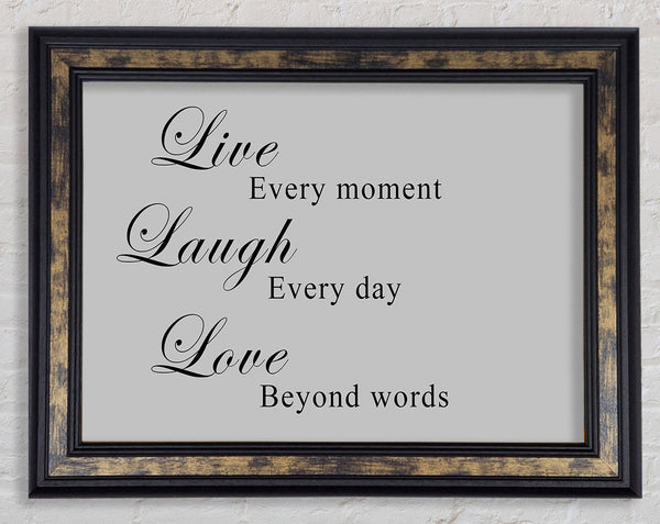 Love Quote Live Laugh Love Grey Framed Print