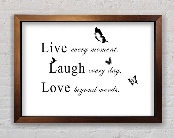 Love Quote Live Every Moment White Framed Print