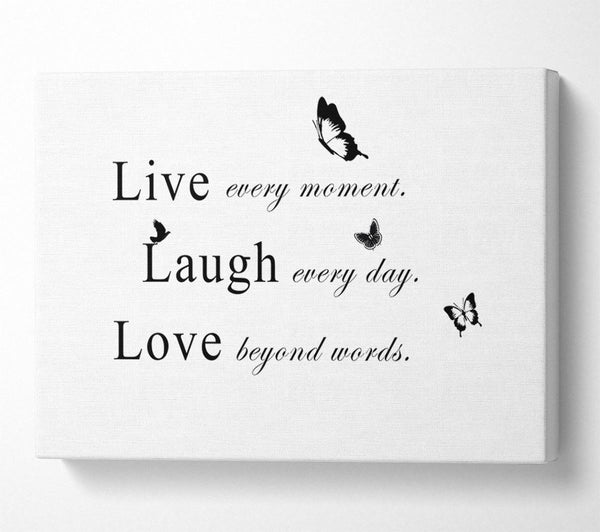  A Canvas Print of Love Quote Live Every Moment White Canvas Art