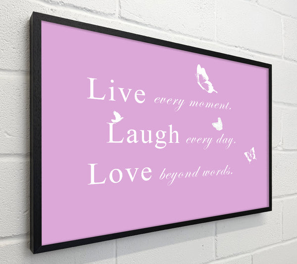 Love Quote Live Every Moment Pink