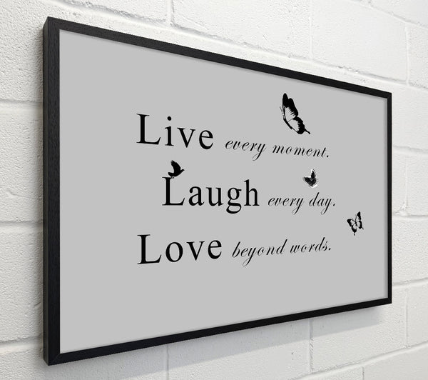 Love Quote Live Every Moment Grey