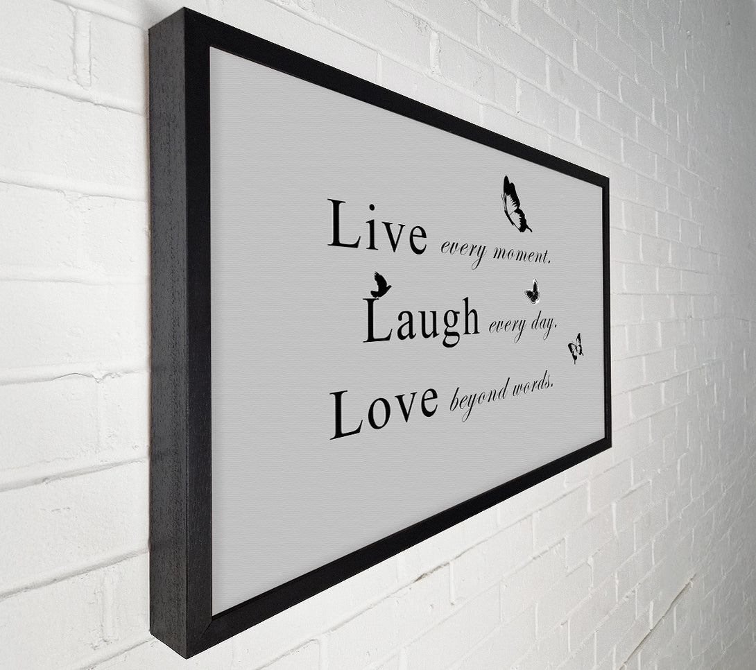  A Canvas Print of Love Quote Live Every Moment Grey Canvas Print