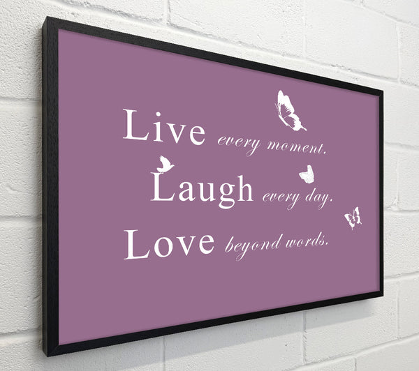 Love Quote Live Every Moment Dusty Pink