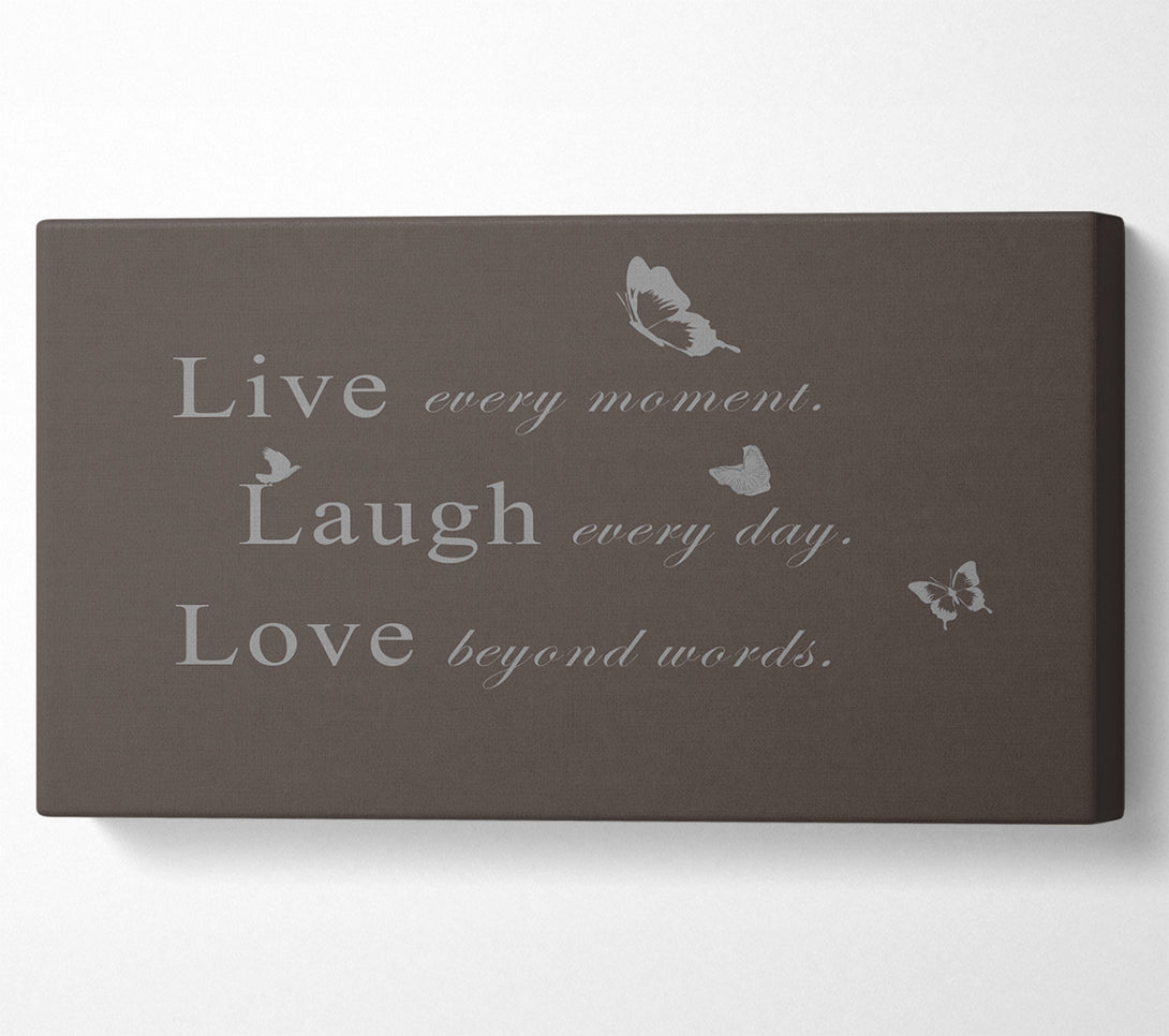  A Canvas Print of Love Quote Live Every Moment Chocolate Canvas Print