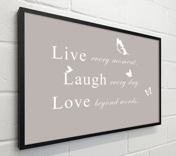 Love Quote Live Every Moment Beige