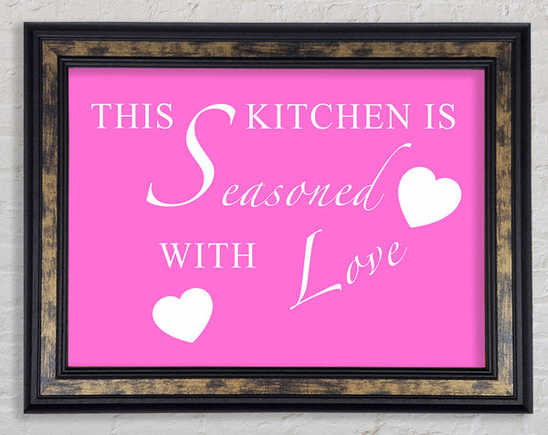 Kitchen Quote This Kitchen Is Seasoned With Love Vivid Pink Framed Print
