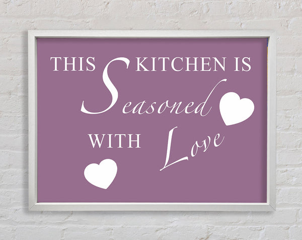 Kitchen Quote This Kitchen Is Seasoned With Love Dusty Pink Framed Print