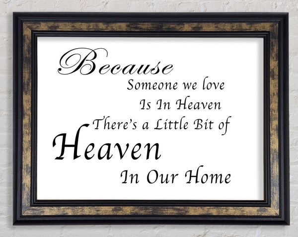 Family Quote Because Someone We Love 2 White Framed Print