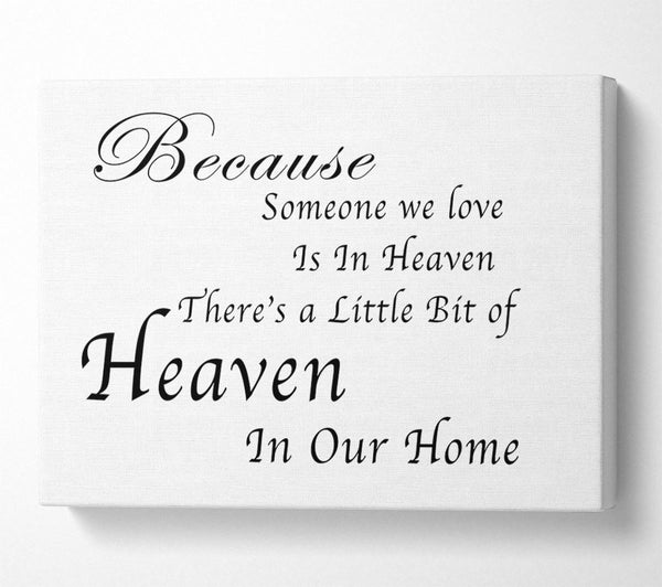  A Canvas Print of Family Quote Because Someone We Love 2 White Canvas Wall Art