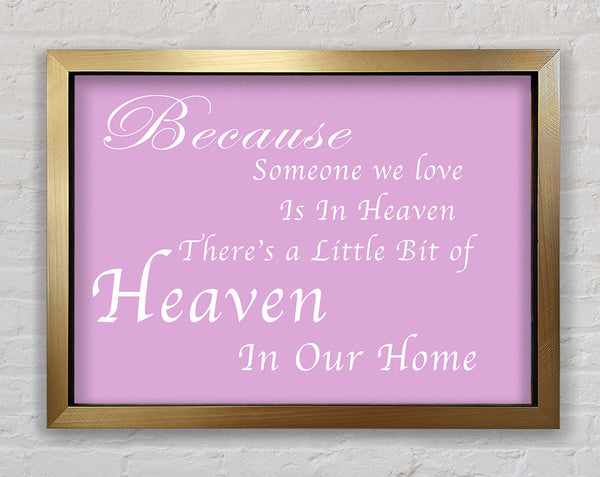 Family Quote Because Someone We Love 2 Pink Framed Print