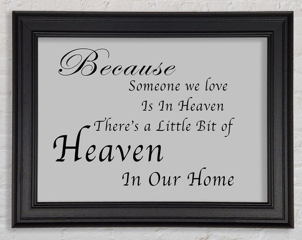 Family Quote Because Someone We Love 2 Grey Framed Print