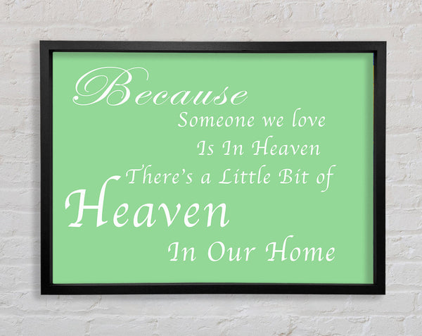 Family Quote Because Someone We Love 2 Green Framed Print