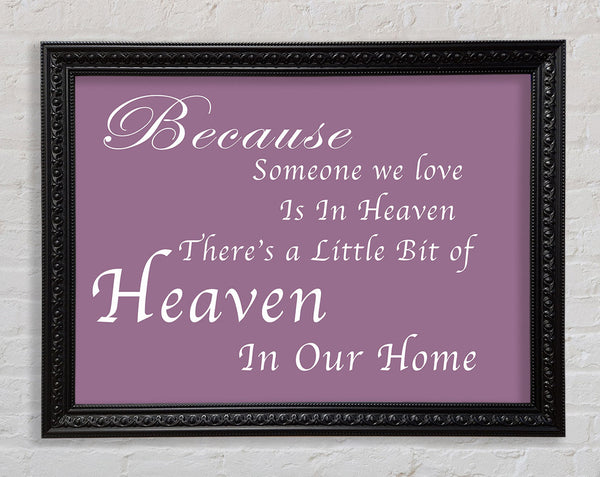 Family Quote Because Someone We Love 2 Dusty Pink Framed Print