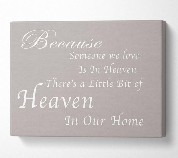  A Canvas Print of Family Quote Because Someone We Love 2 Beige Canvas Wall Art