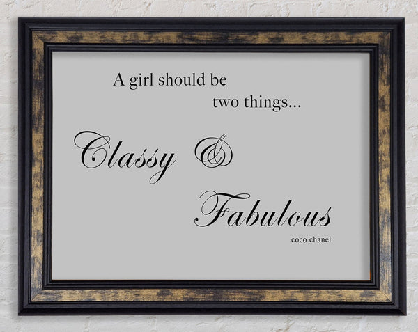 Girls Room Quote Classy n Fabulous Grey Framed Print
