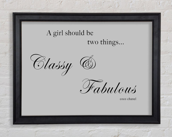 Girls Room Quote Classy n Fabulous Grey Framed Print