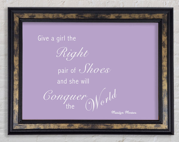 Girls Room Quote The Right Pair Of Shoes Marilyn Monroe Lilac Framed Print