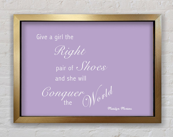 Girls Room Quote The Right Pair Of Shoes Marilyn Monroe Lilac Framed Print